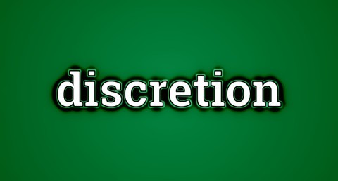 Discretion