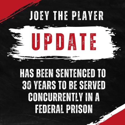 #JoeyThePlayer Sentenced to the Max