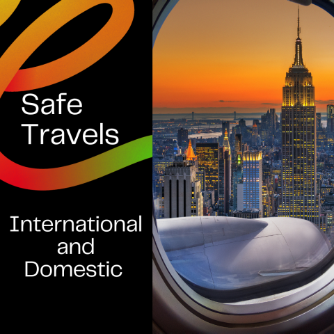 Safe Travels - Domestic and International Travel Updates